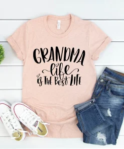 Grandma Life Shirt, Best Grandma T-Shirt, The Best Life Shirt, Best Grandma Ever Shirt, Funny Grandma T-Shirt