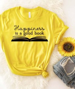 Happiness is a Good Book, Lover Shirt, Book Shirt, Reading Shirt, Love Reading Shirt, Book Club, Book Gift, Wild Flower Shirt, Reading Book