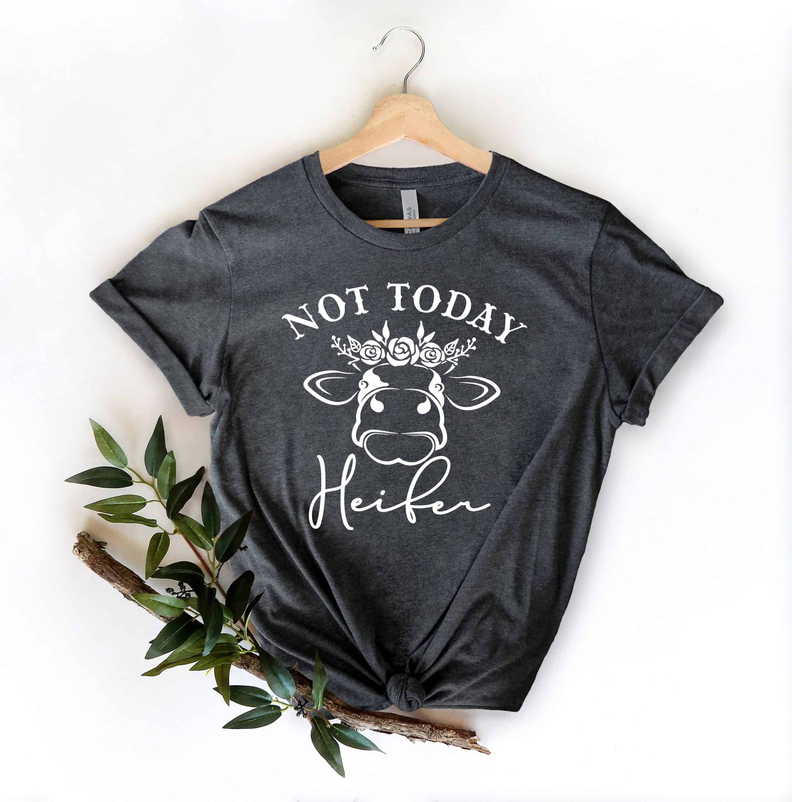 Not Today Heifer Shirt, Feminist Tshirt, Funny Shirt, Cow Shirt, Supporting Tshirt, Present For Wife ,  Inspirational Tee, Gift For Women