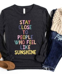 Positivity Shirt Motivational T-Shirt Cute Tee Be Someone's Sunshine T-Shirt
